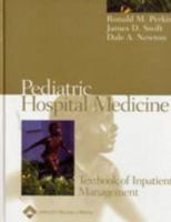 Pediatric Hospital Medicine: Textbook of Inpatient Management 0781737508 Book Cover