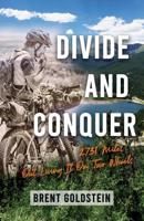 Divide And Conquer: 2,731 Miles Out Living It on Two Wheels 0960051716 Book Cover