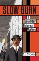 Slow Burn: A Sage Adair Historical Mystery of the Pacific Northwest 1732006601 Book Cover