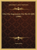 Uber Das Sogenannte Des Ibn El-Qifti (1890) 1162271353 Book Cover