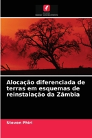 Alocação diferenciada de terras em esquemas de reinstalação da Zâmbia 6202734248 Book Cover