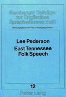 East Tennessee Folk Speech: A Synopsis 3820478655 Book Cover