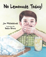 No Lemonade Today! 1734607106 Book Cover