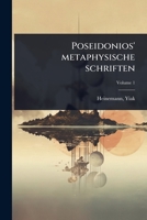 Poseidonios' metaphysische schriften (German Edition) 1024454924 Book Cover