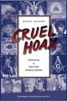 Cruel Hoax: Feminism and the New World Order 096877251X Book Cover