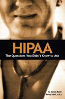 HIPAA: The Questions You Didn't Know to Ask 013114426X Book Cover