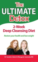 The Ultimate Detox: 2- Week Deep Cleansing Diet 0982933630 Book Cover