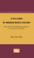 A Syllabus of Modern World History: For Use With Ferdinand Schevill: A History of Europe 0816672156 Book Cover