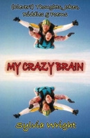 My Crazy Brain 1399922815 Book Cover