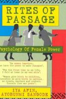 Rites of Passage: Psychology of Female Power : A Manual for Young African-American Women, Medicine Women, Priestesses and More Mature Women of spirit 1890157139 Book Cover