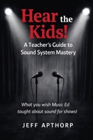 Hear the Kids!: A Teacher's Guide to Sound System Mastery B0GT1391S5 Book Cover