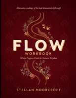 Alternative Readings Of The Book Demonstrated Through Flow: Where Progress Finds It's Natural Rhythm B0H8FKBQ2H Book Cover