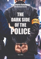 The Dark Side of the Police 2315027764 Book Cover