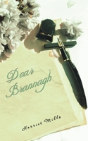 Dear Brannagh 1528997441 Book Cover