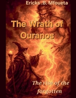 The Wrath of Ouranos (The Wrath of Ouranos 1) B0FMMBV4TJ Book Cover