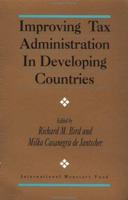 Improving Tax Administration in Developing Countries 1557753172 Book Cover