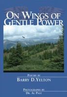 On Wings of Gentle Power 1932045708 Book Cover