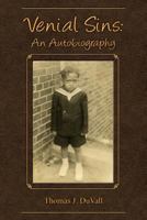 Venial Sins: An Autobiography 0615844588 Book Cover