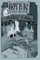 Gothic Blue Book: The Haunted Edition 1466422432 Book Cover
