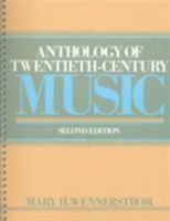 Anthology of Twentieth Century Music (2nd Edition) 0130384895 Book Cover