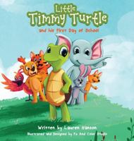 Little Timmy Turtle and his First Day of School 173512771X Book Cover