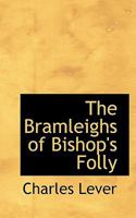 The Bramleighs of Bishop's Folly 1514721910 Book Cover