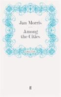 Among the Cities 0195056620 Book Cover