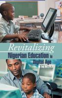 Revitalizing Nigerian Education in Digital Age 1466962003 Book Cover