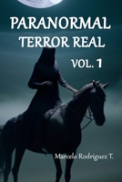 Paranormal: Terror real Vol. 1 (Spanish Edition) B0CRLHCGSG Book Cover