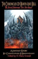 The Chronicles of Heaven and Hell: The Bond Between Two Brothers 0615224156 Book Cover