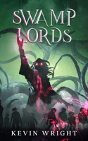 Swamp Lords: The Chronicles of Madam Spew 1092126481 Book Cover