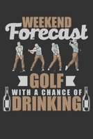 2020 Week To View Dated Planner Diary: 6x9 Inches Paperback Weekend Forecast Golf With A Chance Of Drinking Beer 1700469975 Book Cover