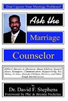 Ask the Marriage Counselor - Revised Edition: Biblical Answers to Your Questions About Dating, Marriage, Sex, Stepparenting, Inlaws and the Outside Child 1449557457 Book Cover