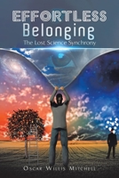 Effortless Belonging: The Lost Science Synchrony B0BN4CZ4W1 Book Cover