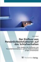 Der Einfluss von Persönlichkeitsfaktoren auf das Schlafverhalten: Eine Analyse des Einflusses von Persönlichkeitsfaktoren auf das Schlafverhalten junger Erwachsener 3639408187 Book Cover