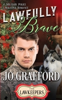 Lawfully Brave (Lawkeepers Series) 1944794476 Book Cover