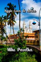 AGGIE GOES TO AFRICA 1960321854 Book Cover