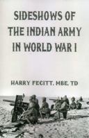 Sideshows of the Indian Army in World War I 9386457237 Book Cover