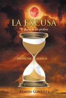 La Excusa: El diario de un profeta 1950596648 Book Cover