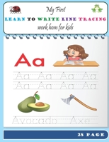 My First Learn to Write line tracing work home for kids: Work book in home for kids, motivate to learn writing for child B091F8RQXQ Book Cover