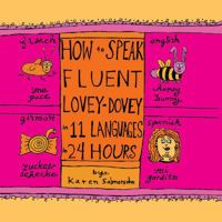 How to Speak Fluent Lovey-Dovey in 11 Languages in 24 Hours 0789308525 Book Cover