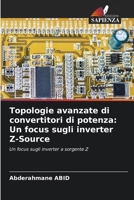 Topologie avanzate di convertitori di potenza: Un focus sugli inverter Z-Source 6205639084 Book Cover