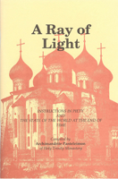 A Ray of Light: Instructions in Piety and the State of the World At the End of Time 0884650472 Book Cover