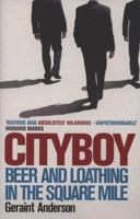 Cityboy: Beer and Loathing in the Square Mile 0755346181 Book Cover