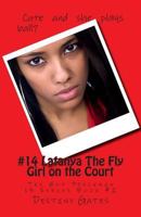 #14 Latanya the Fly Girl on the Court: The Hot Freshman 15 Series 149604990X Book Cover