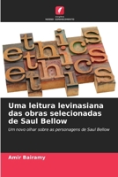 Uma leitura levinasiana das obras selecionadas de Saul Bellow (Portuguese Edition) 6209944248 Book Cover