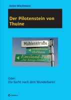 Der Pilotenstein von Thuine: Oder: Die Sucht nach dem Wunderbaren (German Edition) 3749778930 Book Cover