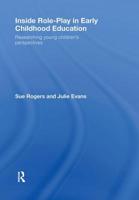 Inside Role-Play in Early Childhood Education: Researching Young Children's Perspectives 0415404967 Book Cover