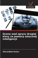 Ocena wad zgryzu drugiej klasy za pomoca sztucznej inteligencji (Polish Edition) 6208696917 Book Cover