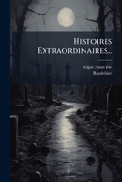 Histoires Extraordinaires... 1024743462 Book Cover